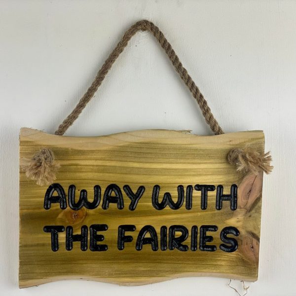 Away With The Fairies Sign